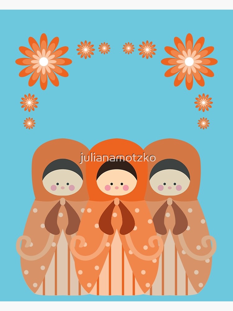 Russian Dolls by julianamotzko