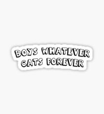boys whatever cats forever Sticker