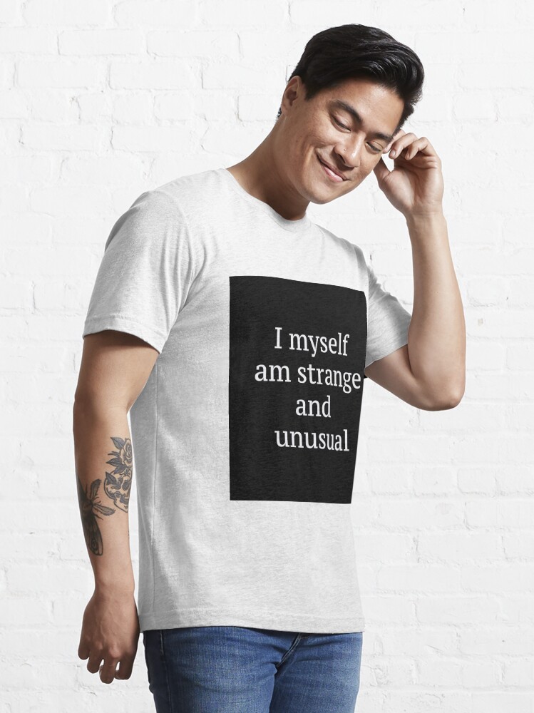 strange and unusual t shirt