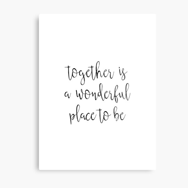 Item preview, Together is a wonderful place to be designed and sold by rofocreative.