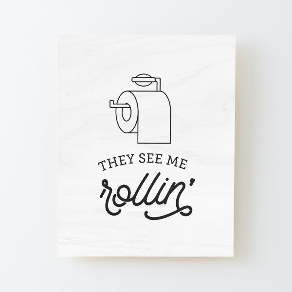 They See Me Rollin' Wood Mounted Print