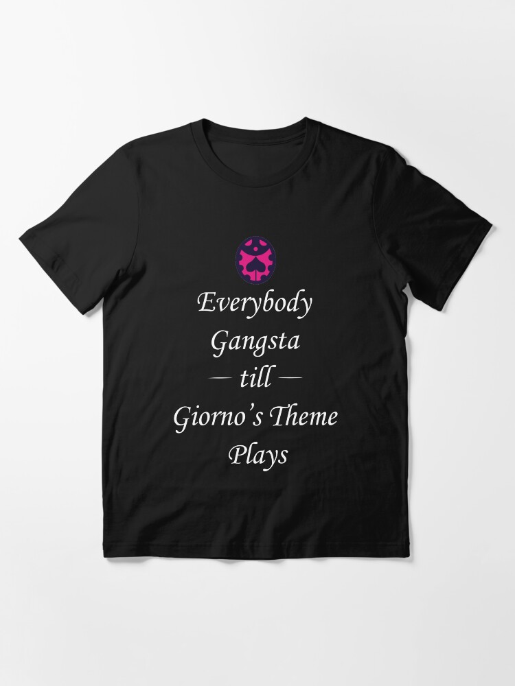 Everybody Gangsta till Giorno&rsquo;s Theme Plays (Black Version 