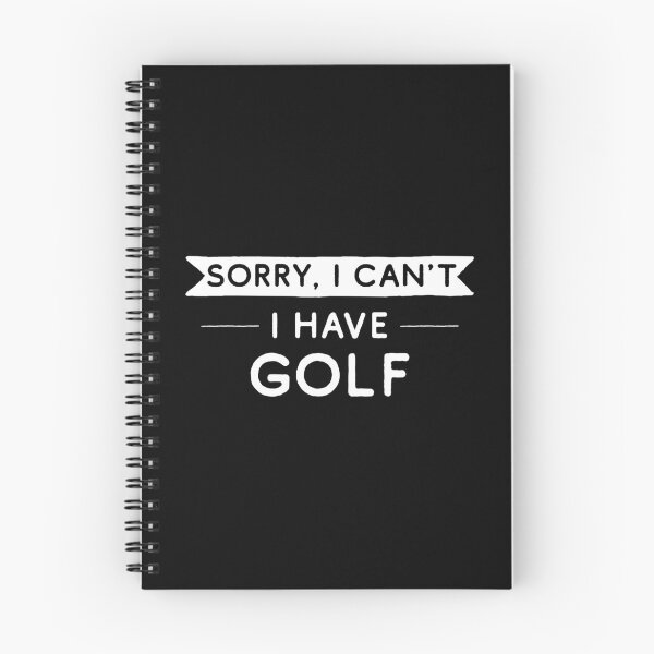 Item preview, Sorry I Can't I Have Golf designed and sold by teesaurus.