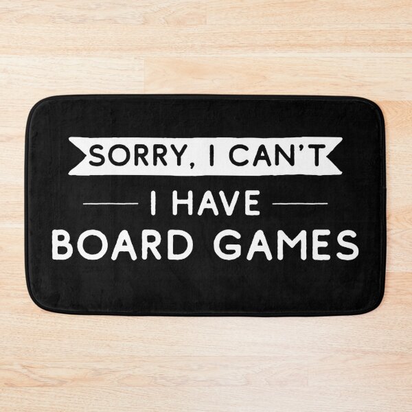 Item preview, Sorry I Can't I Have Board Games designed and sold by teesaurus.