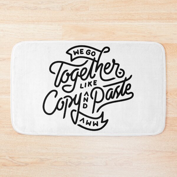 Item preview, We go together like copy and paste  designed and sold by Kerry Pritchard.