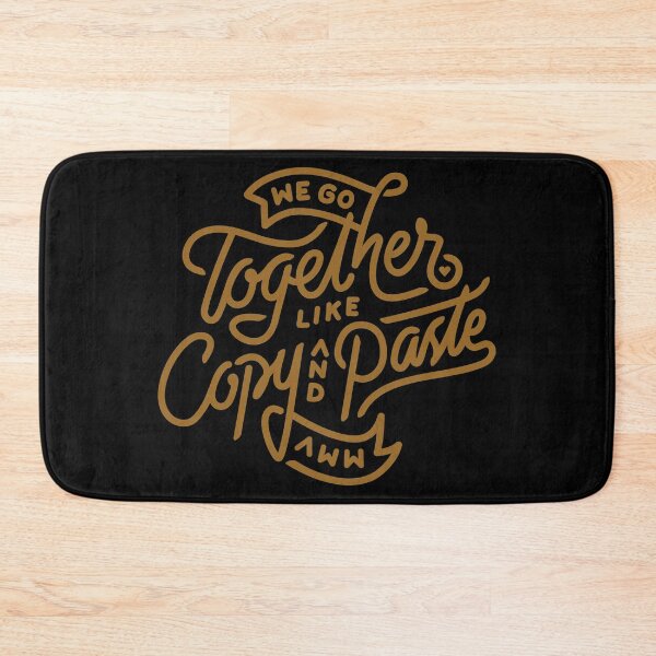 Item preview, We go together like copy and paste  designed and sold by Kerry Pritchard.