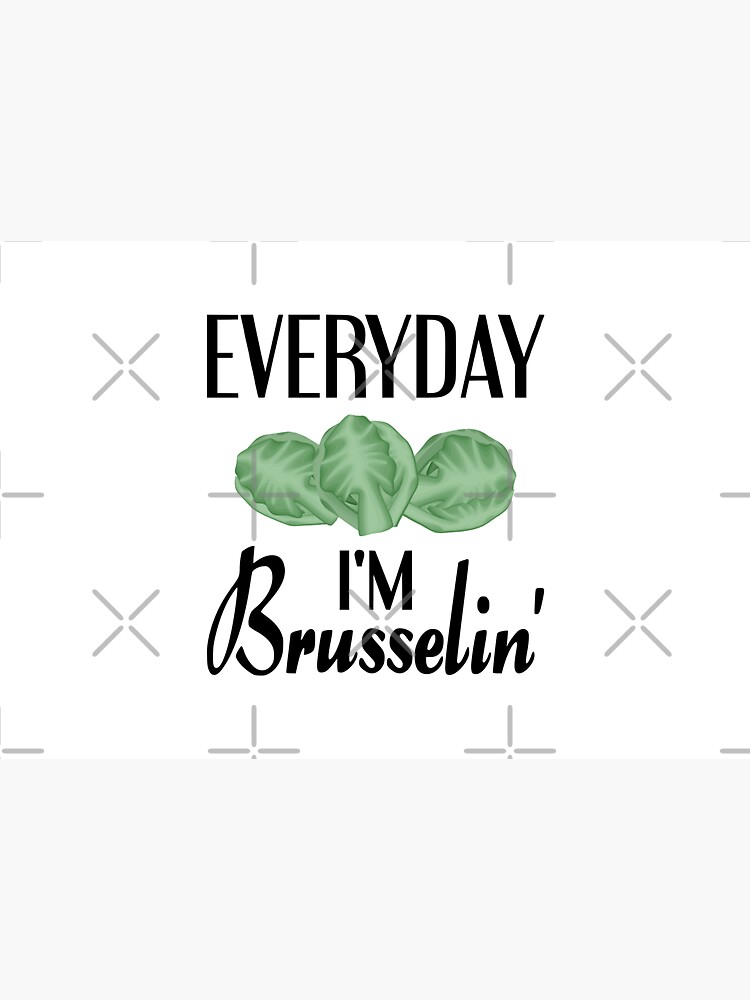 Everyday I'm Brusselin' by coolfuntees