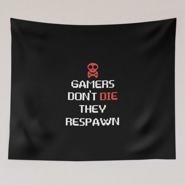 Item preview, Gamers Don't Die They Respawn  designed and sold by Superhero Gear.
