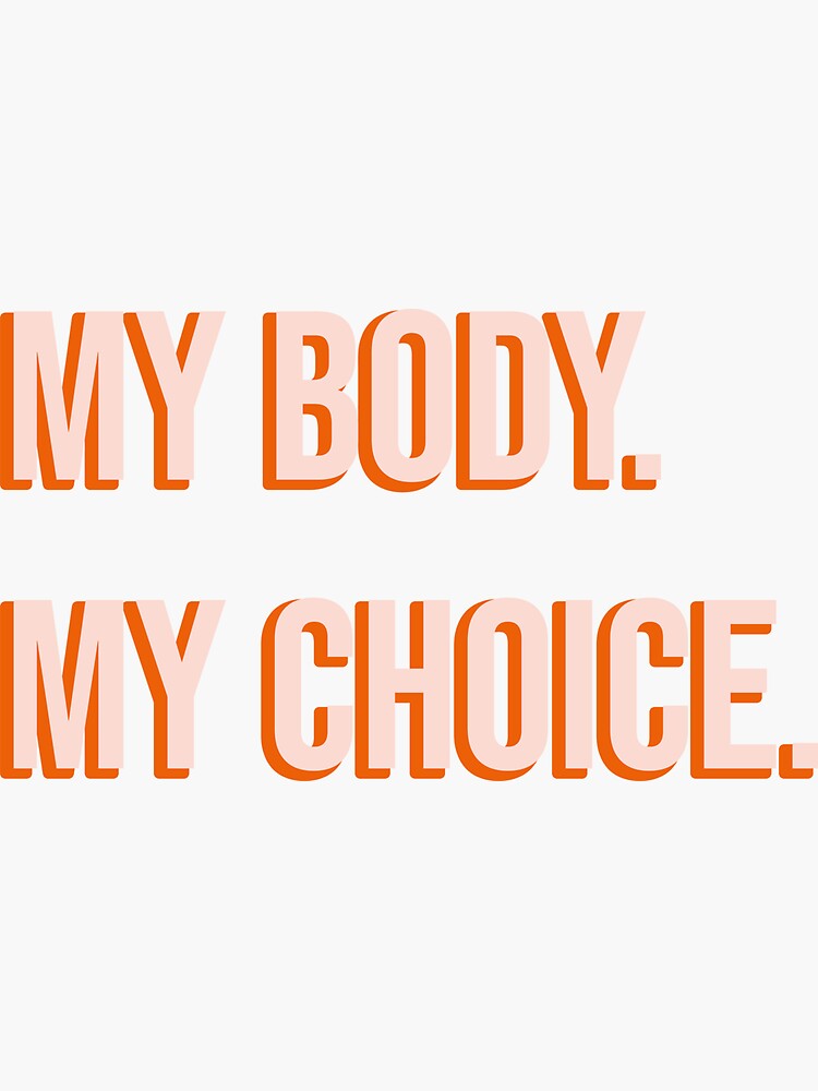 My body, my choice - Pro Choice Sticker by the-college-gal
