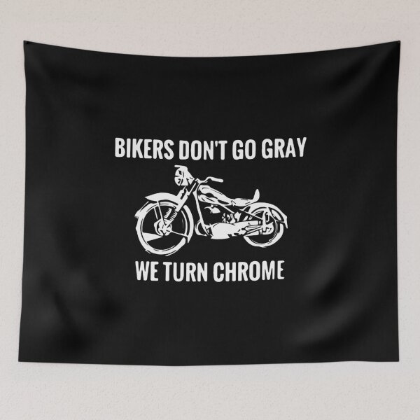 Artikelvorschau, Biker werden nicht grau Wir drehen Chrom entworfen und verkauft von Superhero Gear.