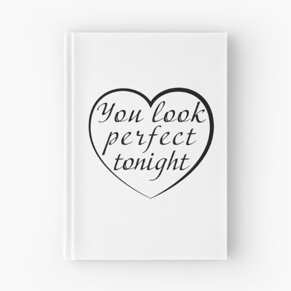 Item preview, You Look Perfect Tonight | Black designed and sold by SJ Designs.