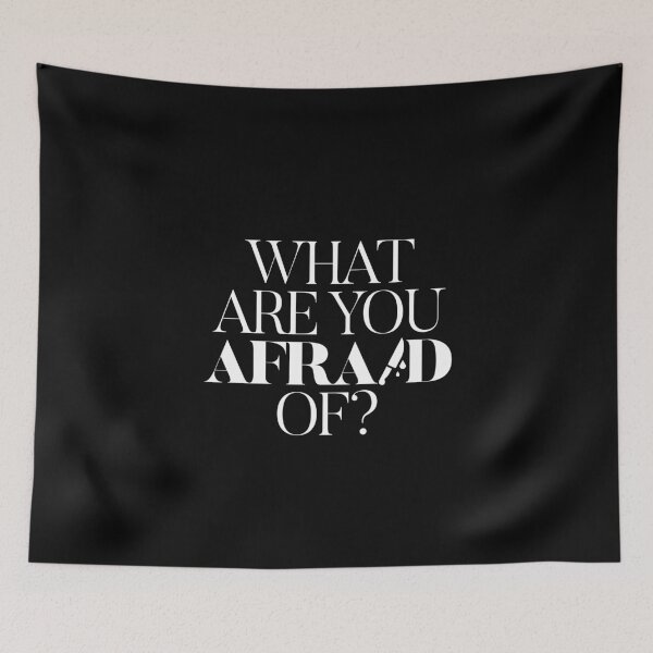 Item preview, What are you afraid of? designed and sold by Urosek.