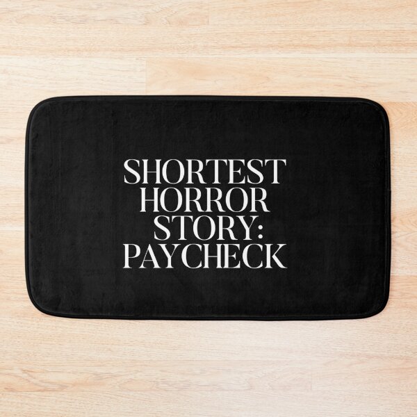Item preview, Shortest horror story: paycheck designed and sold by Urosek.