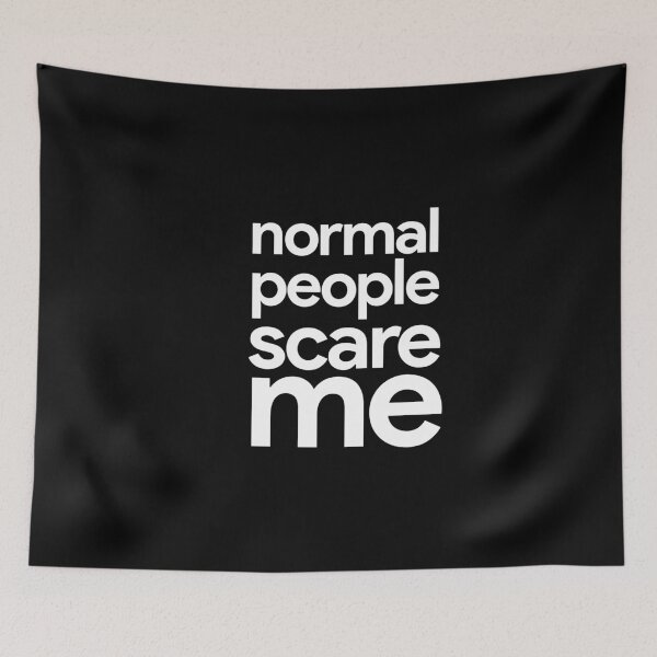 Item preview, Normal people scare me designed and sold by Urosek.