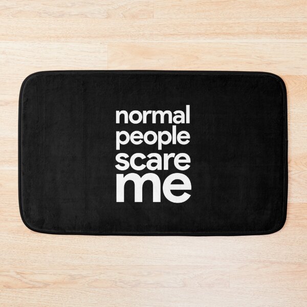 Item preview, Normal people scare me designed and sold by Urosek.