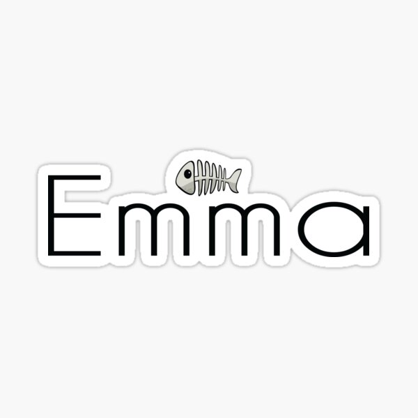 Emma Cute Fishbone My Name Is Emma Sticker For Sale By Projectx23