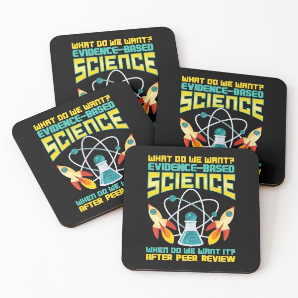 Item preview, What Do We Want? Evidence-Based Science! designed and sold by perfectpresents.
