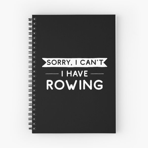 Item preview, Sorry I Can't I Have Rowing designed and sold by teesaurus.