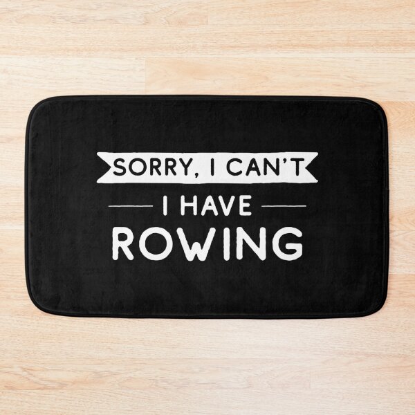 Item preview, Sorry I Can't I Have Rowing designed and sold by teesaurus.