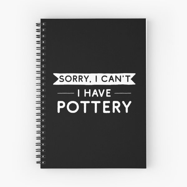 Item preview, Sorry I Can't I Have Pottery designed and sold by teesaurus.