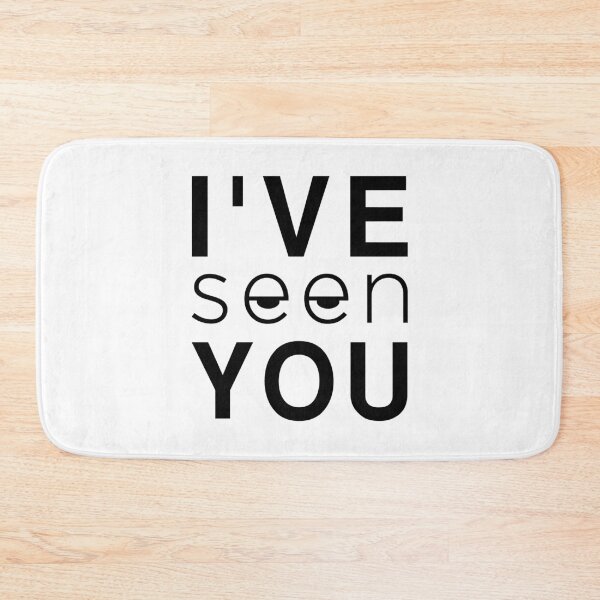 Item preview, Funny shower curtains: I've Seen You designed and sold by T-shirt For You.