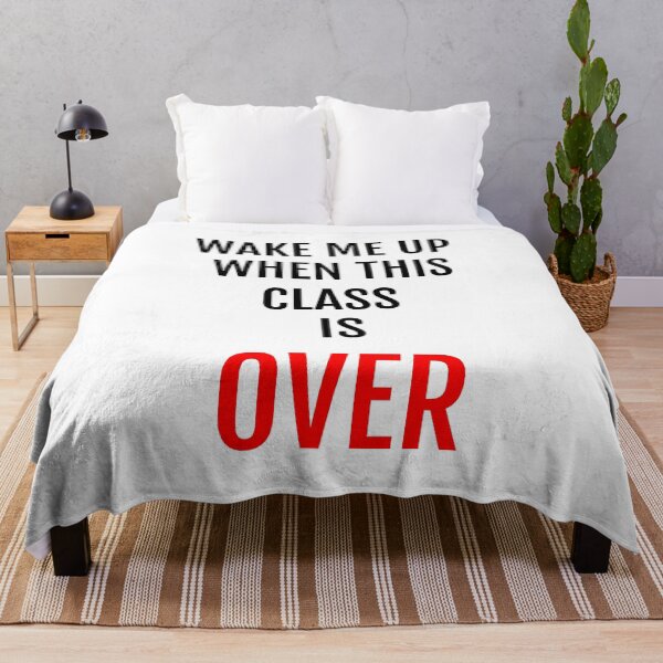 Item preview, Back to School "Wake Me Up When This Class Is Over" Student Design  designed and sold by plumpjose.