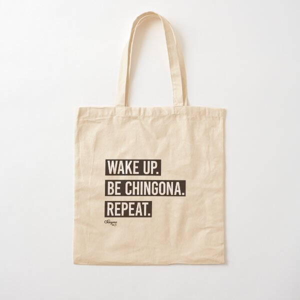 Wake Up Be Chingona Repeat Cotton Tote Bag