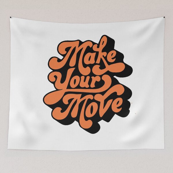 Item preview, Make your Move designed and sold by Unknown Anonymous.