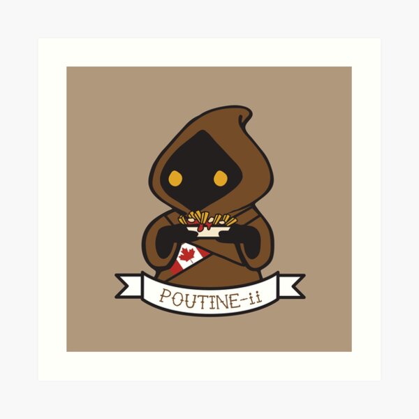 Poutine-ii Art Print