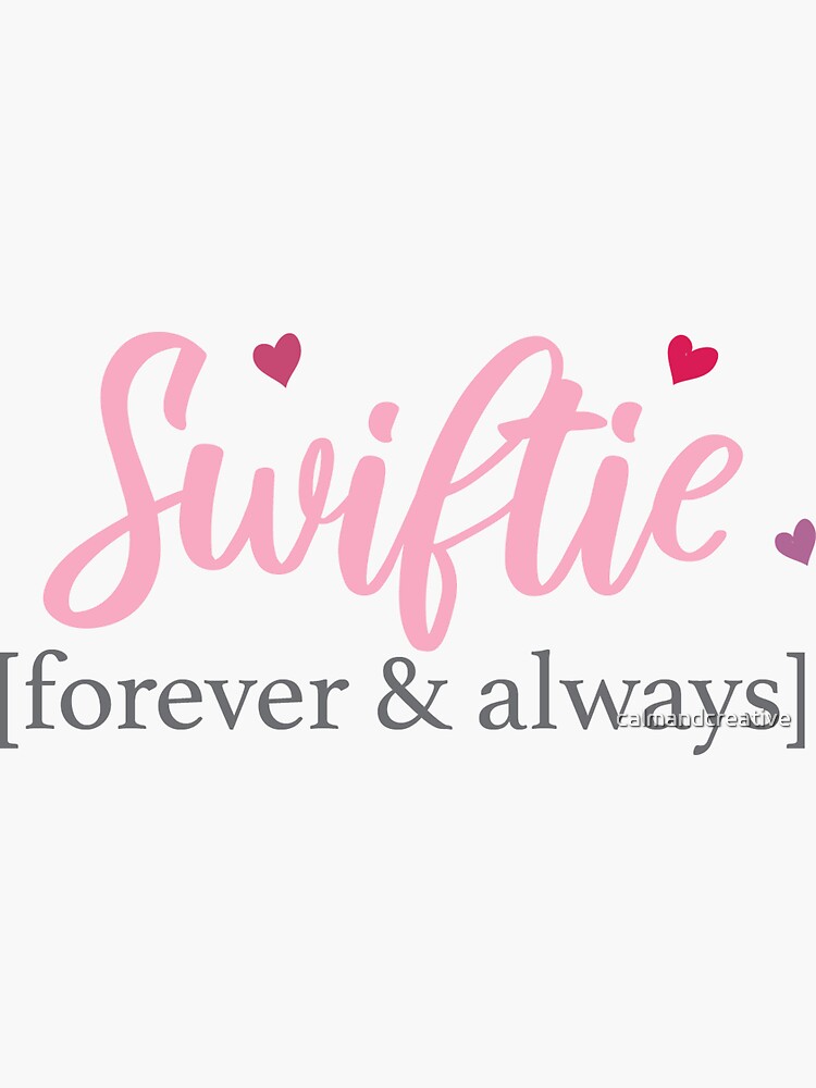 Swiftie Forever And Always With Hearts Sticker For Sale By