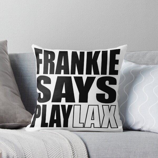 Item preview, Lacrosse - Frankie Says Play LAX designed and sold by RiplMedia.