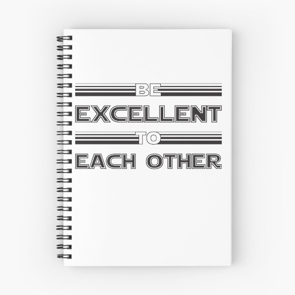 Item preview, Be Excellent to Each Other designed and sold by maggiecuda.