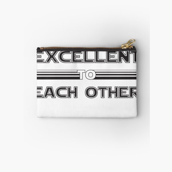 Item preview, Be Excellent to Each Other designed and sold by maggiecuda.