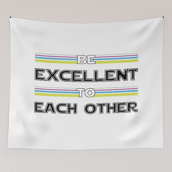Item preview, Be Excellent to Each Other Retro Color Scheme designed and sold by maggiecuda.