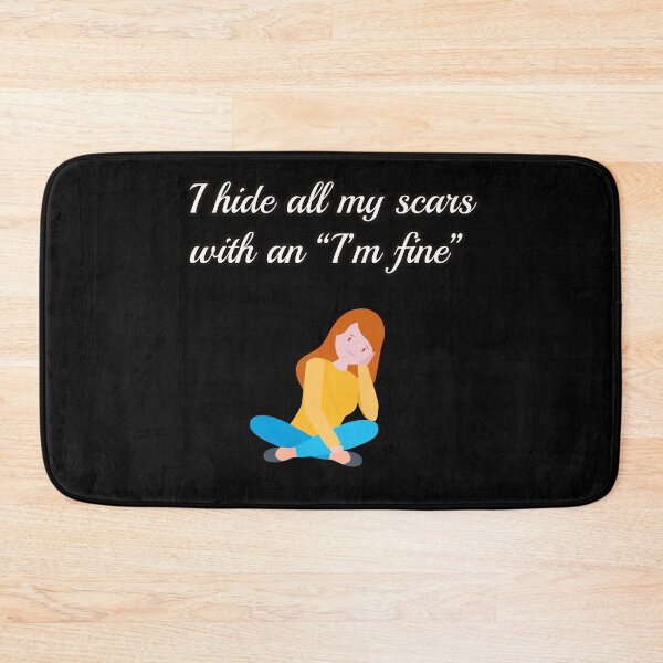 Item preview, I hide all of my scars with im fine mental health designed and sold by Kam-designs.