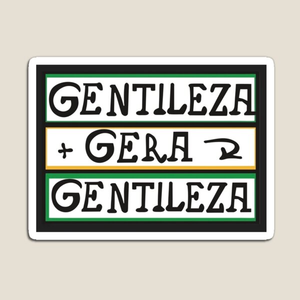 Artikel-Vorschau von Gentileza Gera Gentileza Freundlichkeit macht Freundlichkeit Brasilianisches Sprichwort, designt und verkauft von schmicol.