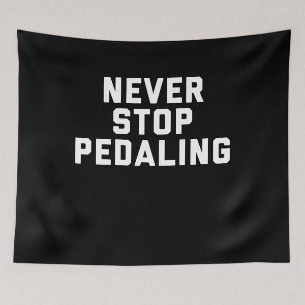 Item preview, Never Stop Pedaling - motivation cycling shirt designed and sold by ScapegoatPrints.