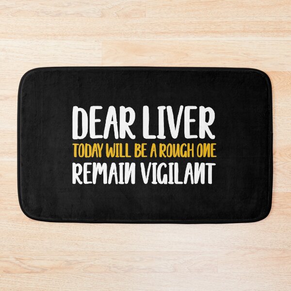 Item preview, Dear Liver Today Will Be Rough One Remain Vigilant product designed and sold by tronictees.