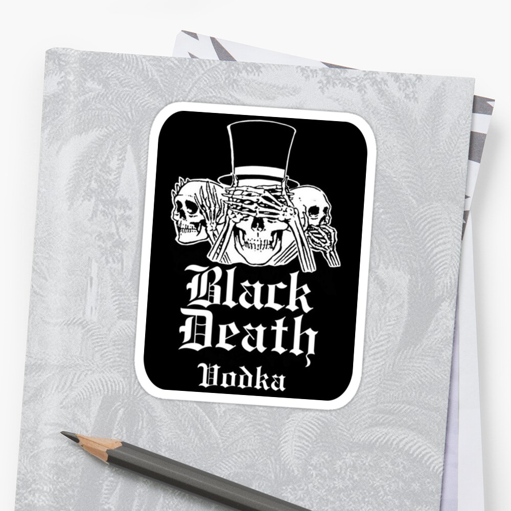 BLACK DEATH VODKA Stickers By Markbailey74 Redbubble   Stf,small,600x600 C,0,0,1000,1000 