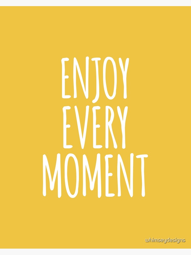 Slogan enjoy the moment or enjoy every moment. Vector design