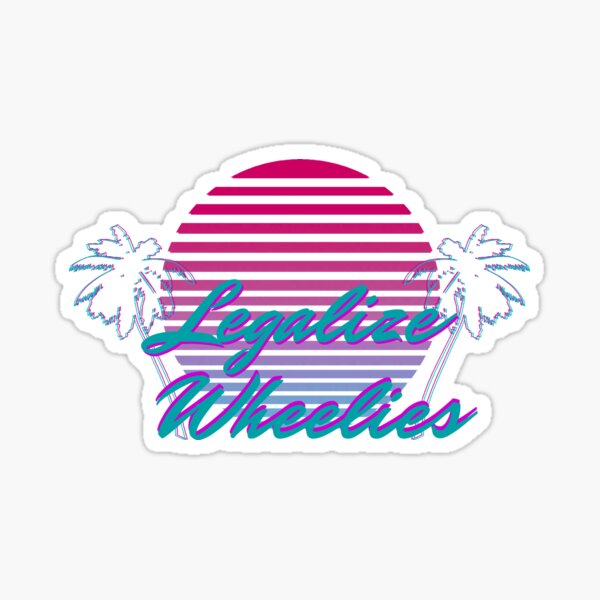 Vaporwave Legalize Wheelies Sticker