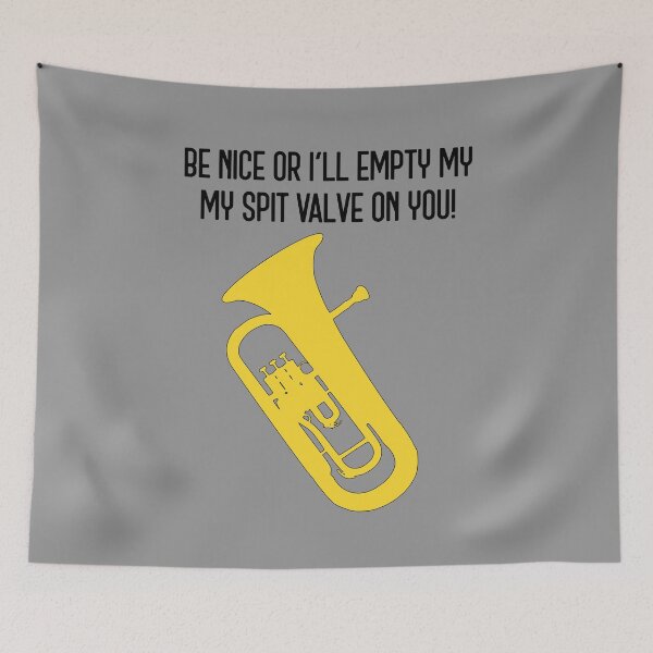 Item preview, Euphonium - BE NICE OR I'LL EMPTY MY SPIT VALVE ON YOU! - funny Euphonium/ Baritone gift idea designed and sold by HEJAshirts.