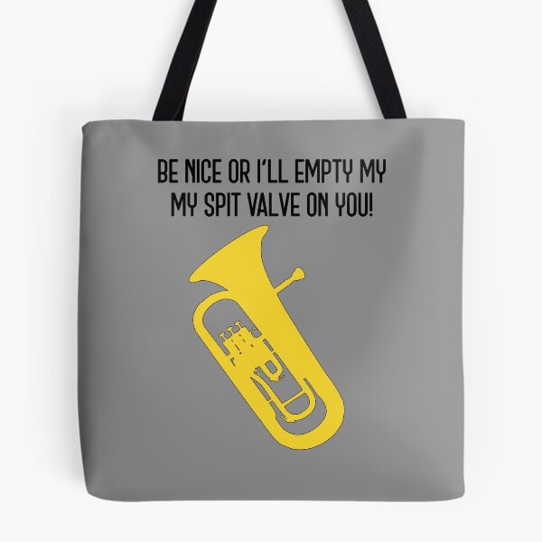 Item preview, Euphonium - BE NICE OR I'LL EMPTY MY SPIT VALVE ON YOU! - funny Euphonium/ Baritone gift idea designed and sold by HEJAshirts.