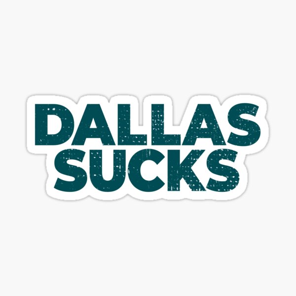 Fuck Dallas Shirt Fuck Dallas Philadelphia Eagles shirt Philadelphia Eagles  Shirt Philadelphia Gift Idea Dallas Sucks T Shirt, hoodie, sweater, long  sleeve and tank top