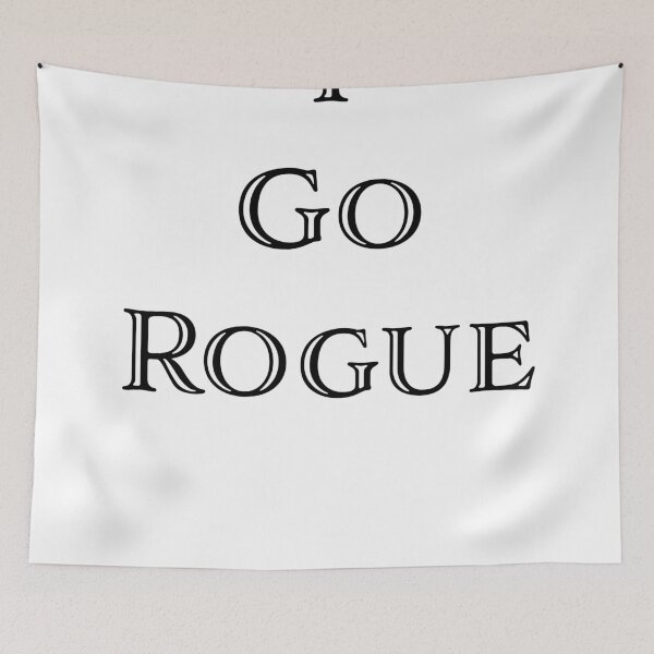 Item preview, I Go Rogue (Black) designed and sold by EchoTheBard.