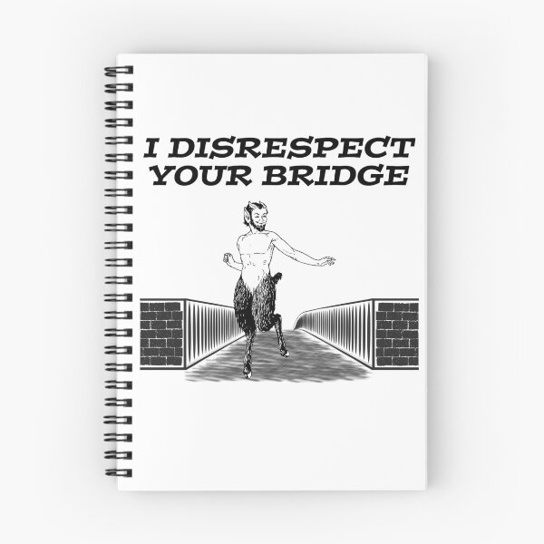 Item preview, I Disrespect Your Bridge, Goatman! designed and sold by EyedealArt.