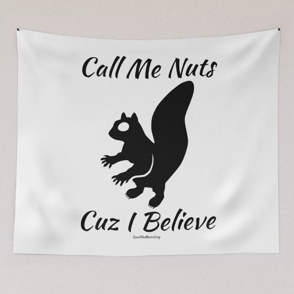 Item preview, Call Me Nuts -I Believe In The Murrel! designed and sold by SaveTheMurrel.