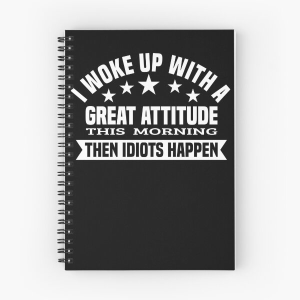 Item preview, Me desperté con una gran actitud esta mañana y luego pasaron idiotas designed and sold by TAKEITTeeZee.
