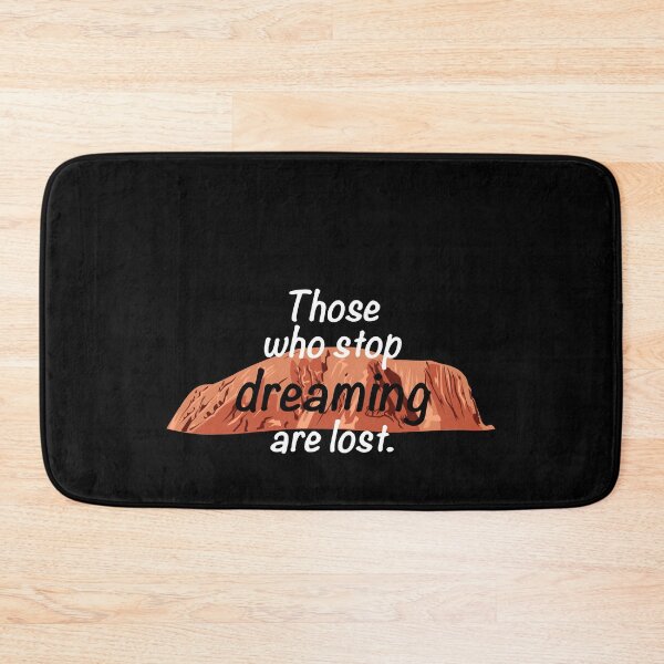 Item preview, Those who stop dreaming are lost. Australian Aboriginal quote  designed and sold by azule1.