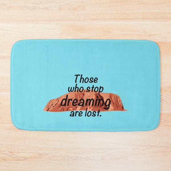 Item preview, Those who stop dreaming are lost. Australian Aboriginal quote  designed and sold by azule1.